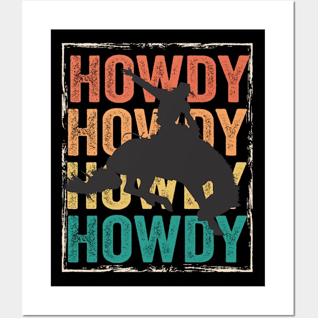 Rodeo - Howdy Wall Art by Kudostees